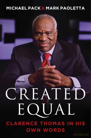 Created Equal: Clarence Thomas in His Own Words - Michael Pack [KSIĄŻKA]