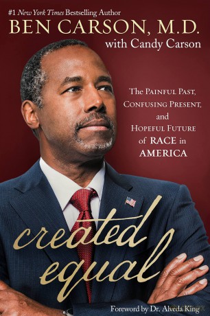 Created Equal: The Painful Past, Confusing Present, and Hopeful Future of Race in America - Ben Carson [KSIĄŻKA]