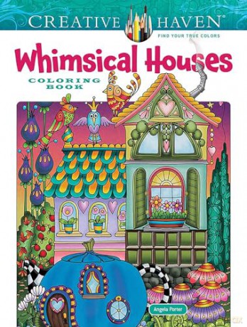 Creative Haven Whimsical Houses Coloring Book - Angela Porter [KSIĄŻKA]