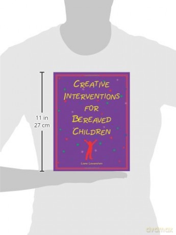 Creative Interventions for Bereaved Children: 1 - Liana Lowenstein [KSIĄŻKA]