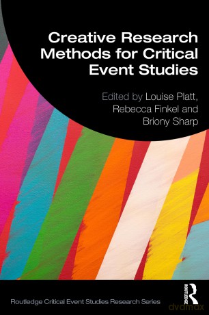 Creative Research Methods for Critical Event Studies (Routledge Critical Event Studies Research Series.) - Louise Platt [KSIĄŻKA]