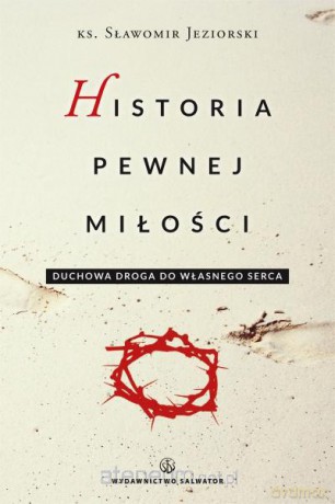 Historia pewnej miłości [KSIĄŻKA]