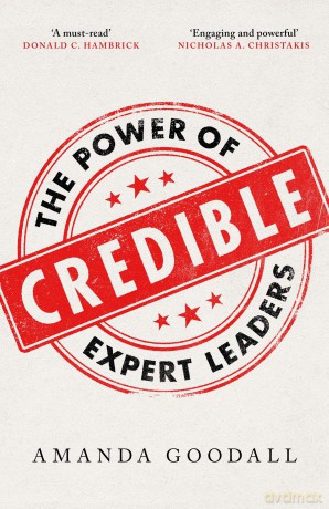 Credible: The Power of Expert Leaders - Amanda Goodall [KSIĄŻKA]