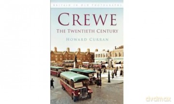 Crewe: Britain in Old Photographs - Howard Curran [KSIĄŻKA]