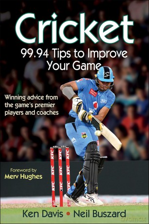 Cricket: 99.94 Tips to Improve Your Game - Ken Davis [KSIĄŻKA]