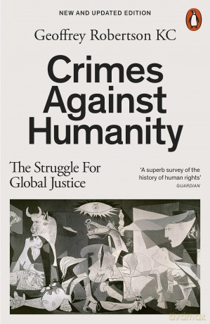 Crimes Against Humanity: The Struggle For Global Justice - Geoffrey Robertson [KSIĄŻKA]