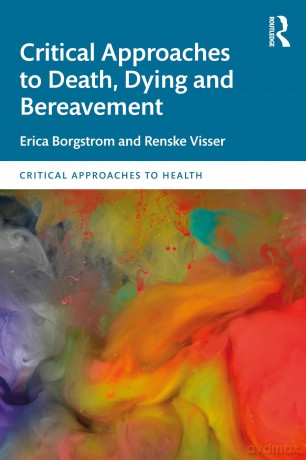 Critical Approaches to Death, Dying and Bereavement (Critical Approaches to Health) - Erica Borgstrom [KSIĄŻKA]