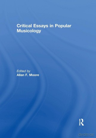 Critical Essays in Popular Musicology - Allan F. Moore [KSIĄŻKA]