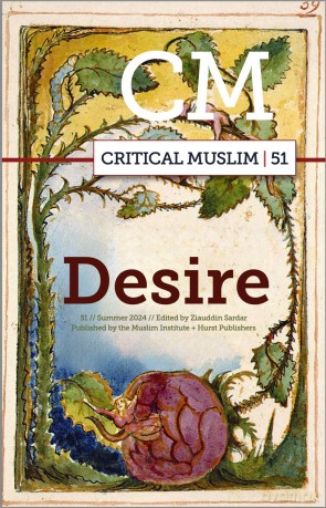 Critical Muslim 51: Desire - Ziauddin Sardar [KSIĄŻKA]