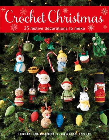 Crochet Christmas: 25 Festive Decorations to Make - Jacki Donhou [KSIĄŻKA]