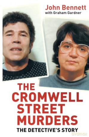 Cromwell Street: The Detective's Story - John Bennett [KSIĄŻKA]