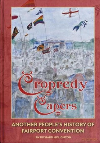 Cropredy Capers: Another People's History of Fairport Convention - Richard Houghton [KSIĄŻKA]