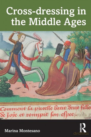 Cross-dressing in the Middle Ages - Marina Montesano [KSIĄŻKA]
