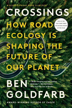Crossings: How Road Ecology Is Shaping the Future of Our Planet - Ben Goldfarb [KSIĄŻKA]