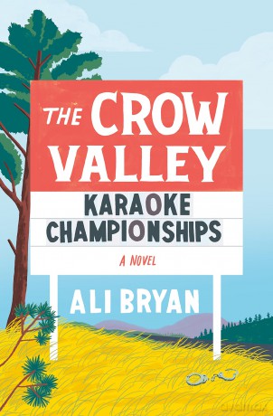 Crow Valley Karaoke Championships: A Novel - Ali Bryan [KSIĄŻKA]