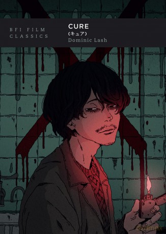Cure (BFI Film Classics) - Dominic Lash [KSIĄŻKA]