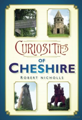 Curiosities of Cheshire - Robert Nicholls [KSIĄŻKA]