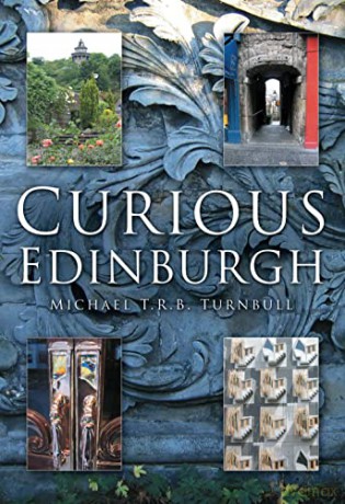 Curious Edinburgh - Michael T R B Turnbull [KSIĄŻKA]