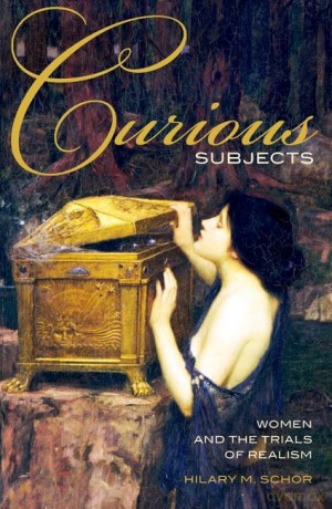 Curious Subjects: Women and the Trials of Realism - Hilary M. Schor [KSIĄŻKA]