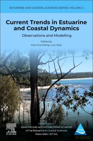 Current Trends in Estuarine and Coastal Dynamics: Observations and Modelling (Volume 4) (Estuarine and Coastal Sciences Series, Volume 4) - Xiao Hua Wang PhD [KSIĄŻKA]