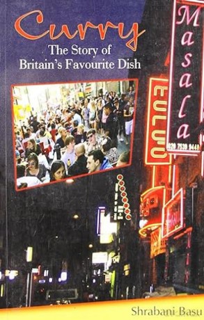 Curry: The Story of Britain's Favourite Dish - Shrabani Basu [KSIĄŻKA]