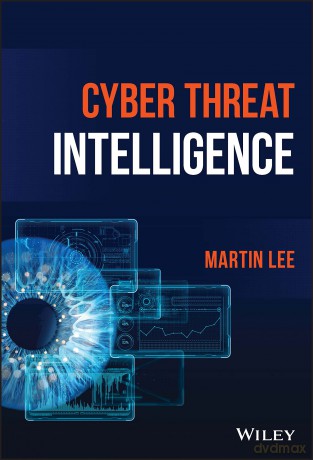 Cyber Threat Intelligence - Martin Lee [KSIĄŻKA]
