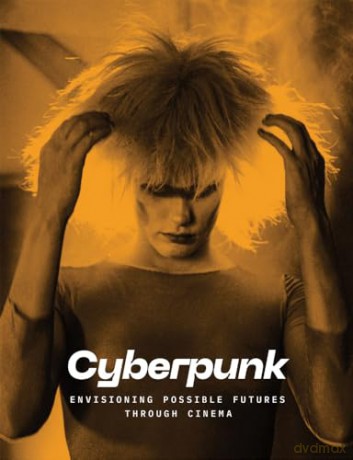 Cyberpunk: Envisioning Possible Futures through Cinema - Doris Berger [KSIĄŻKA]