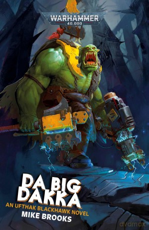Da Big Dakka (Warhammer 40,000) - Mike Brooks [KSIĄŻKA]