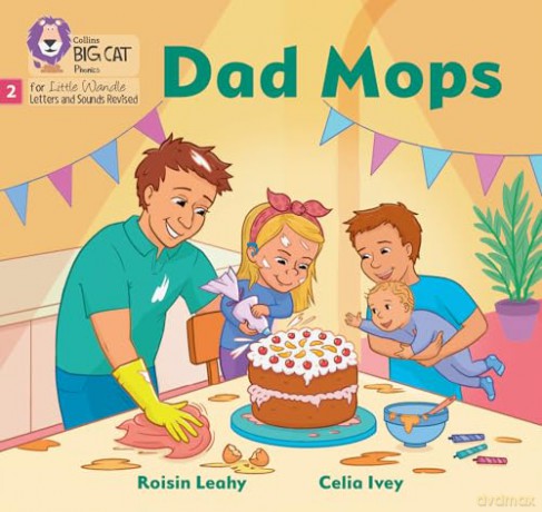 Dad Mops: Phase 2 Set 3 Blending practice (Big Cat Phonics for Little Wandle Letters and Sounds Revised) - Roisin Leahy [KSIĄŻKA]