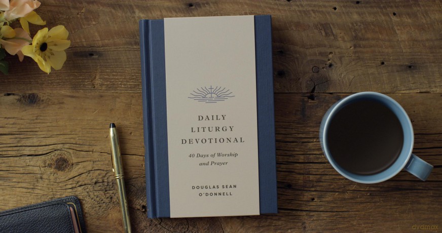 Daily Liturgy Devotional: 40 Days of Worship and Prayer - Douglas Sean O'Donnell [KSIĄŻKA]