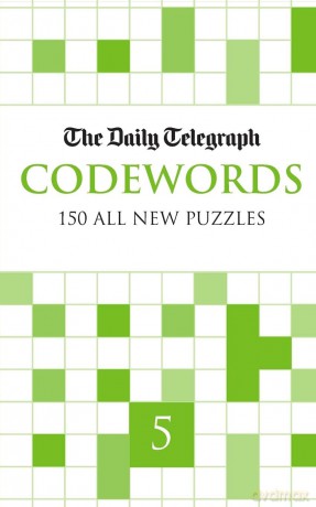 Daily Telegraph Codewords 5: 150 all new puzzles (Daily Telegraph's Codewords) - Telegraph Group Limited Telegraph Group Limited [KSIĄŻKA]