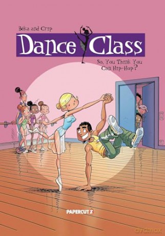 Dance Class Vol. 1: So, You Think You Can Hip-Hop (Dance Class Graphic Novels) - Crip Beka [KSIĄŻKA]