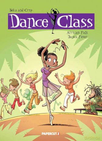 Dance Class Vol. 3: African Folk Dance Fever (Dance Class Graphic Novels) - Crip Beka [KSIĄŻKA]