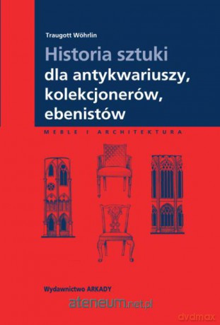 Historia sztuki dla antykwariuszy... [KSIĄŻKA]