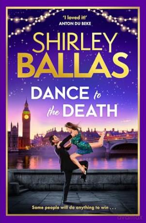 Dance to the Death: The new glittering, spicy and deadly cosy mystery crime fiction novel for Christmas 2024: Book 2 (The Sequin Mysteries) - Shirley Ballas [KSIĄŻKA]
