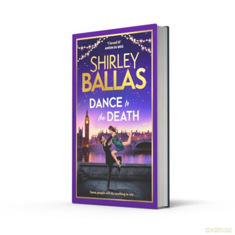 Dance to the Death: The new glittering, spicy and deadly cosy mystery crime fiction novel for Christmas 2024: Book 2 (The Sequin Mysteries) - Shirley Ballas [KSIĄŻKA]