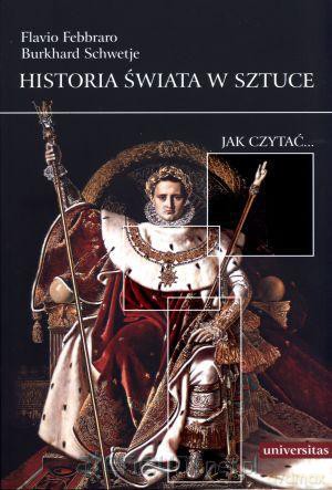 Historia świata w sztuce. Jak czytać... [KSIĄŻKA]
