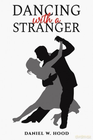 Dancing with a Stranger - Daniel W. Hood [KSIĄŻKA]