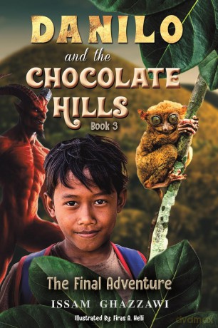 Danilo and the Chocolate Hills - Book 3: The Final Adventure - Issam Ghazzawi [KSIĄŻKA]