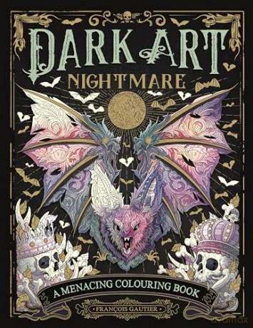 Dark Art Nightmare: A Menacing Colouring Book - François Gautier [KSIĄŻKA]