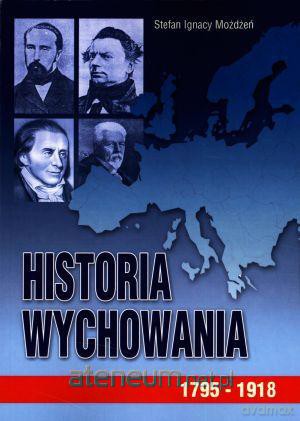 Historia wychowania T.2 1795 - 1918 WDS [KSIĄŻKA]