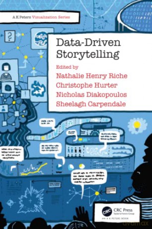 Data-Driven Storytelling (AK Peters Visualization Series) - Nathalie Henry Riche [KSIĄŻKA]