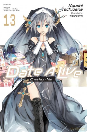 Date A Live, Vol. 13 (light novel): Volume 13 (DATE A LIVE LIGHT NOVEL SC) [KSIĄŻKA]