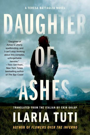 Daughter of Ashes: 3 (A Teresa Battaglia Novel) - Ilaria Tuti [KSIĄŻKA]