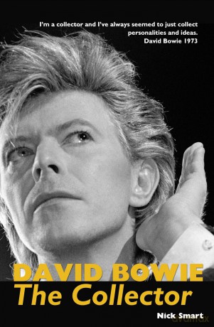 David Bowie: The Collector - Nick Smart [KSIĄŻKA]