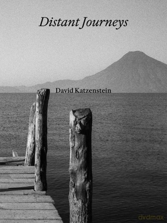 David Katzenstein: Distant Journeys - David Katzenstein [KSIĄŻKA]