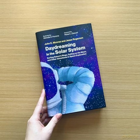 Daydreaming in the Solar System: Surfing Saturn's Rings, Golfing on the Moon, and Other Adventures in Space Exploration - John E. Moores [KSIĄŻKA]