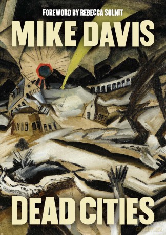 Dead Cities: And Other Tales - Mike Davis [KSIĄŻKA]
