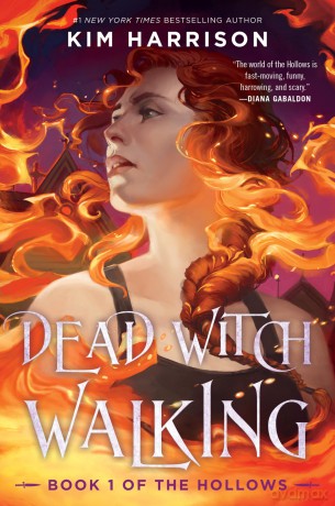 Dead Witch Walking: A Witchy Urban Fantasy Romance with a Dark Twist, Perfect for Fall Spooky Season 2024, Join the Hunt Today!: 1 (Hollows, 1) - Kim Harrison [KSIĄŻKA]