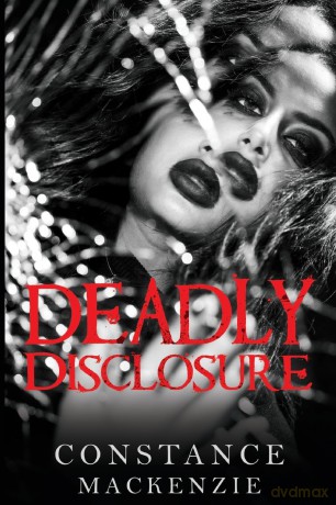 Deadly Disclosure - Constance MacKenzie [KSIĄŻKA]